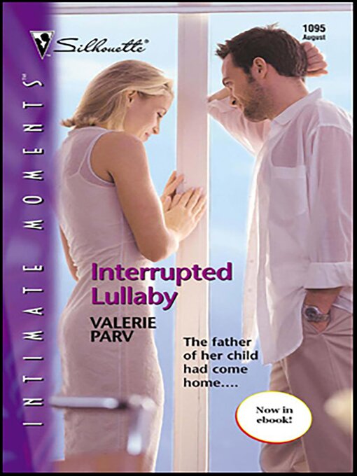 Title details for Interrupted Lullaby by Valerie Parv - Available